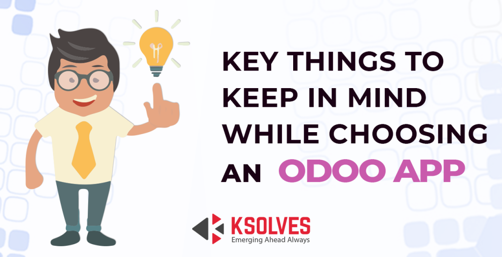 things to keep in mind while choosing an Odoo App