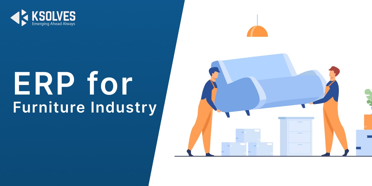 ERP for Furniture Industry: Streamline Operations and Overcome Challenges