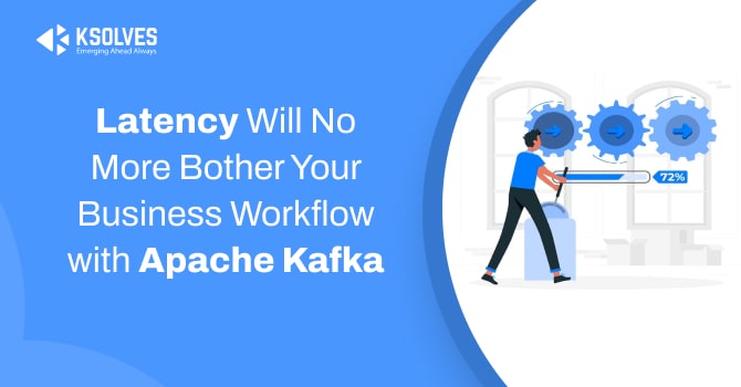 Business Workflow with Apache Kafka