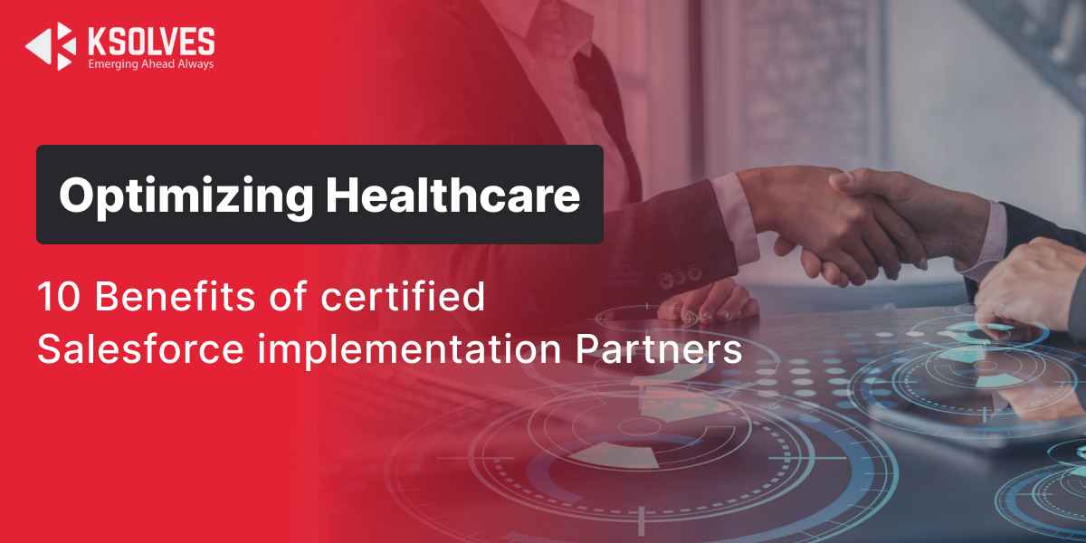 Benefits of certified Salesforce implementation Partners