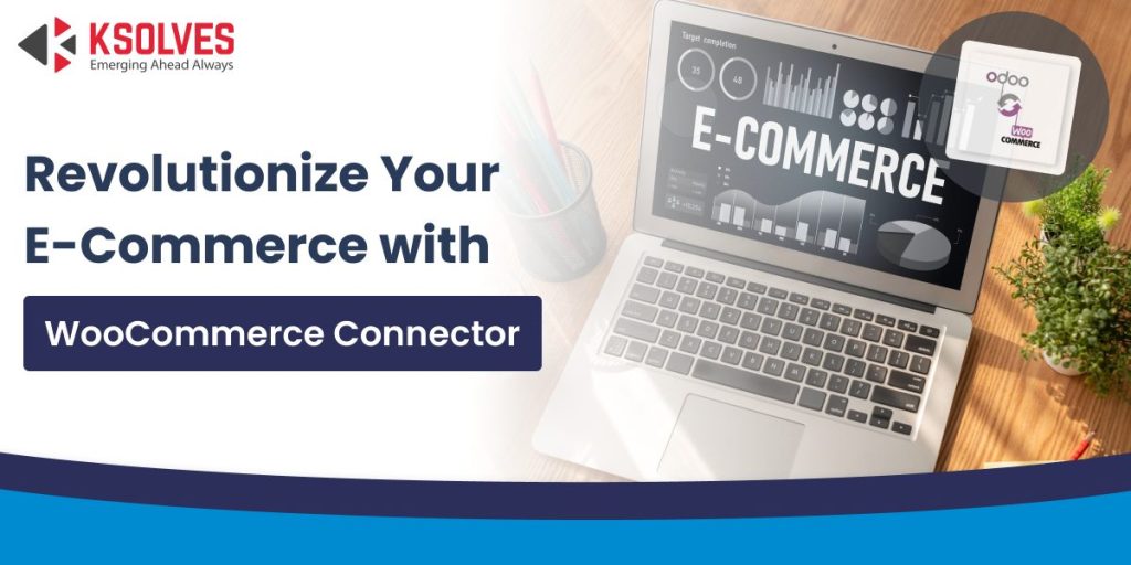 Commerce Connector Benefits of using WooCommerce Connector for better workflow