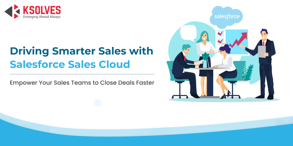 Boosting Sales Performance with Salesforce Sales Cloud
