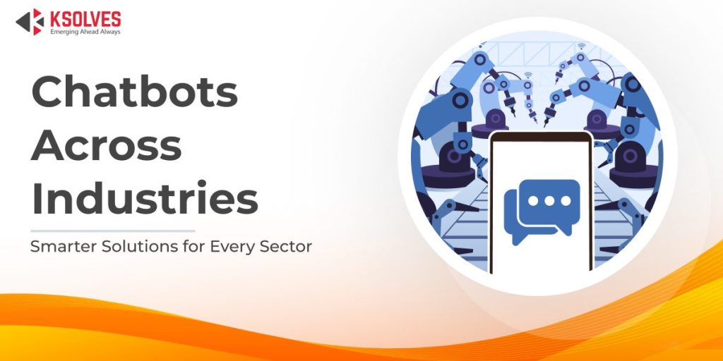 Chatbots in Different Industries | Use Cases & Benefits
