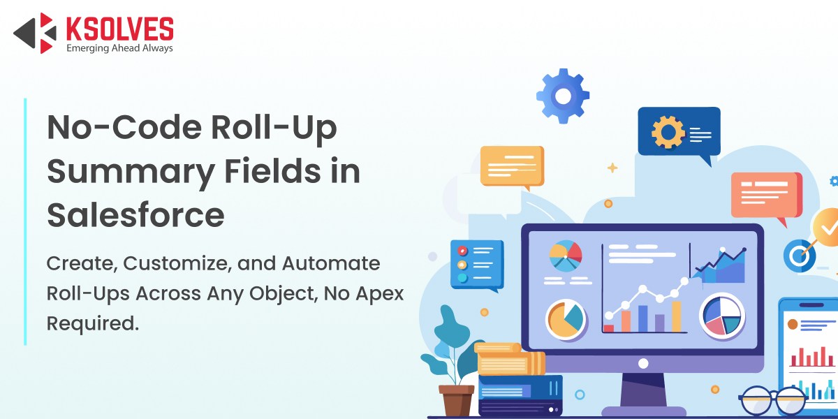 Roll-Up Summary Fields in Salesforce