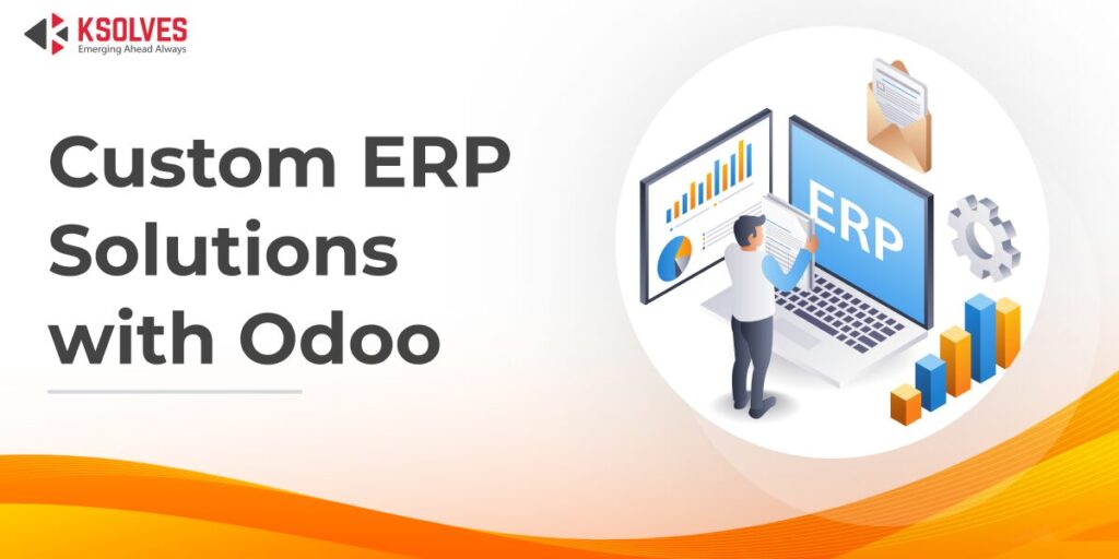 Odoo ERP Customization Made Easy