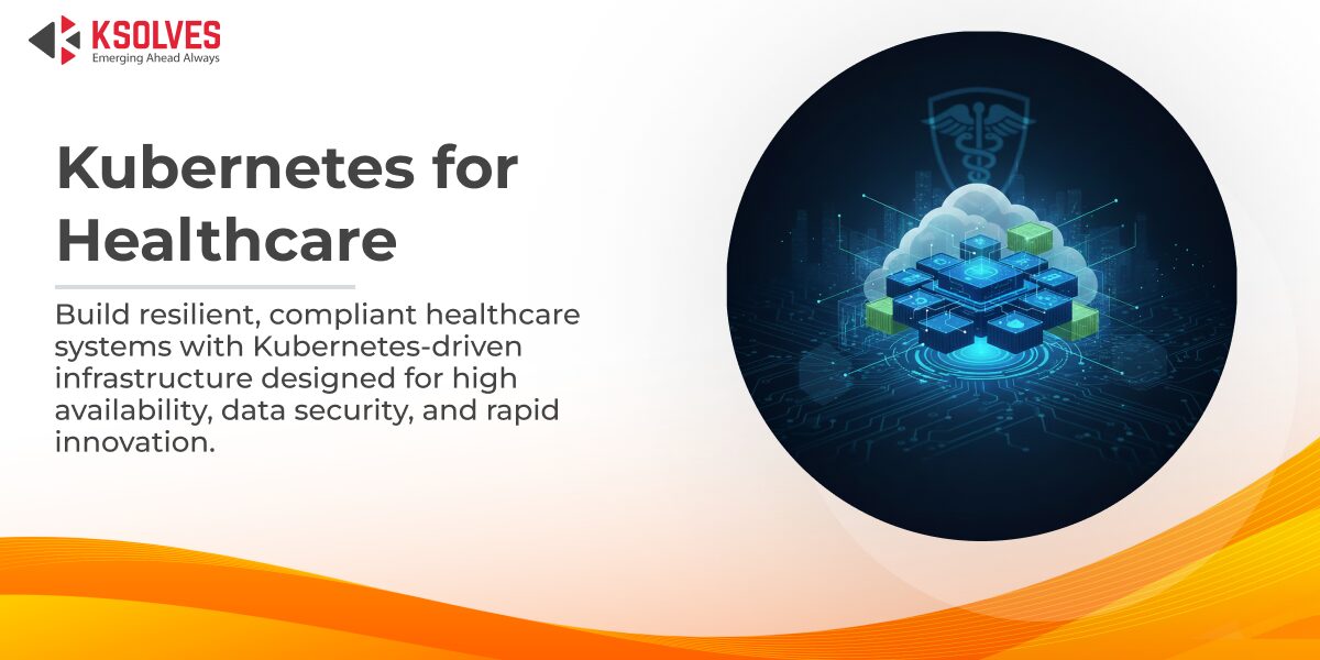 Kubernetes for Healthcare