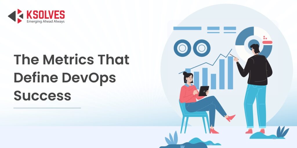 How to Measure DevOps Success with Key Metrics - Ksolves