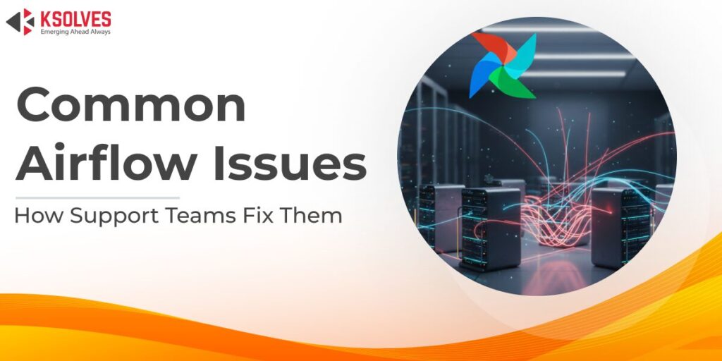 Top 10 Common Apache Airflow Issues and How to Fix Them