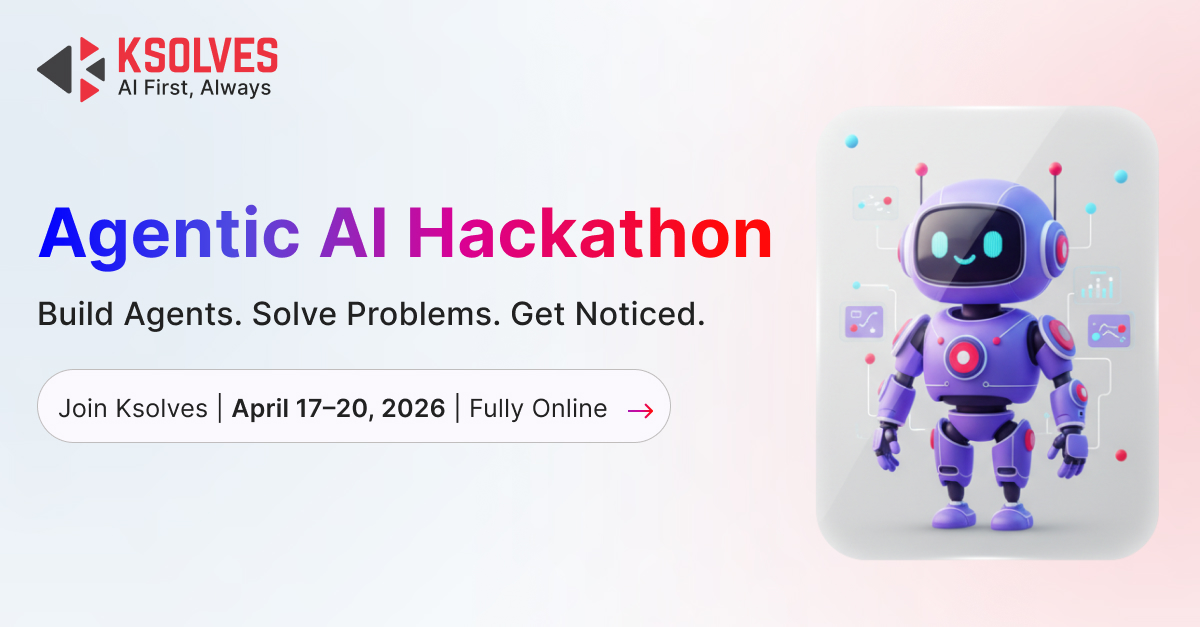 Ksolves Announces ‘Agentic AI Hackathon’ to Discover the Next Wave of AI Innovators