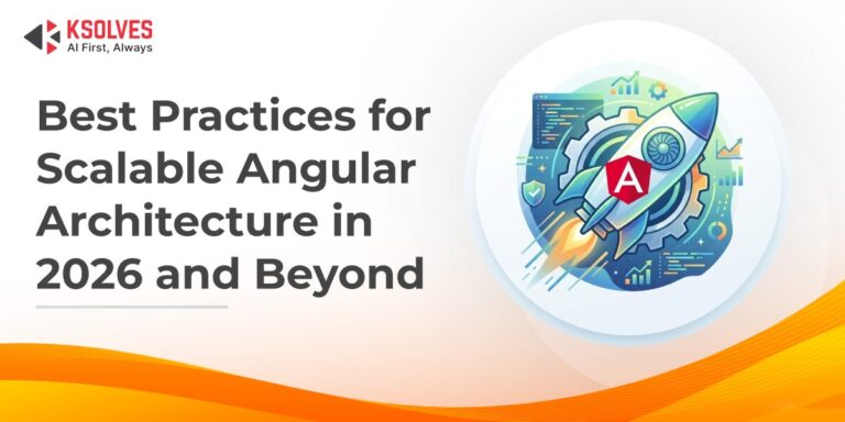 Best Practices for Scalable Angular Architecture in 2026