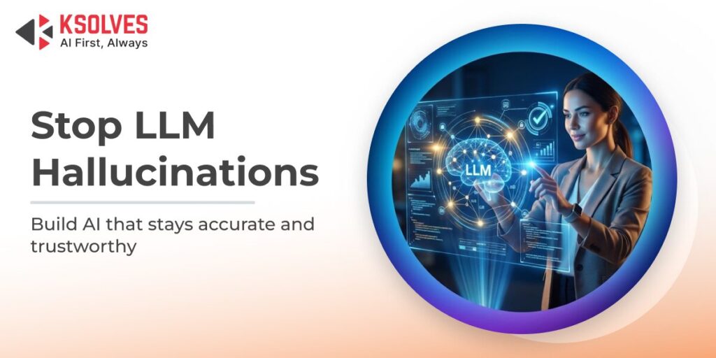 How to Reduce LLM Hallucinations in Enterprise Applications