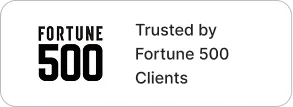 Trusted by Fortune 500 Clients
