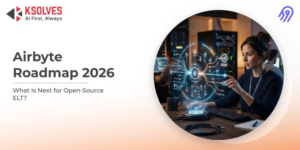 Airbyte Roadmap 2026: What Is Next for Open-Source ELT?
