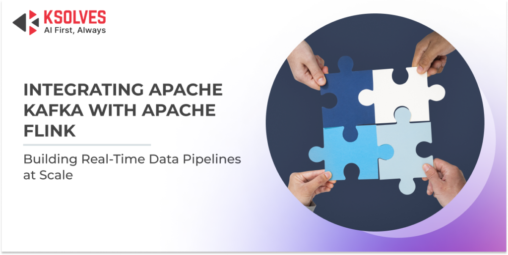 Integrating Apache Kafka with Apache Flink - Ksolves