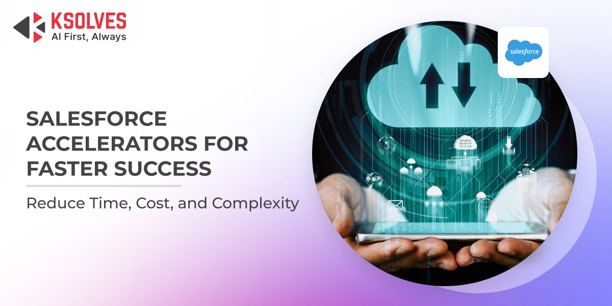 salesforce accelerators for faster success