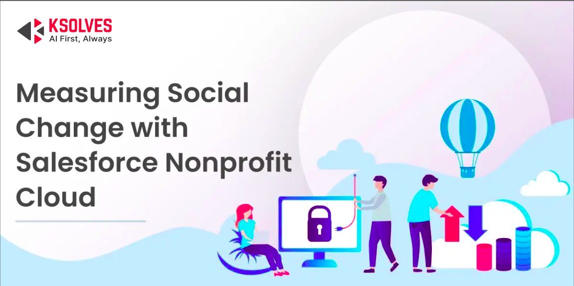5 Ways to Measure and Report Social Impact with Salesforce Nonprofit Cloud