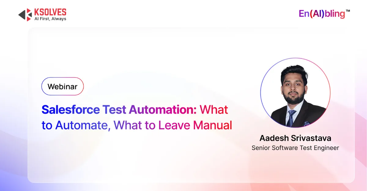 Salesforce Test Automation: What to Automate, What to Leave Manual