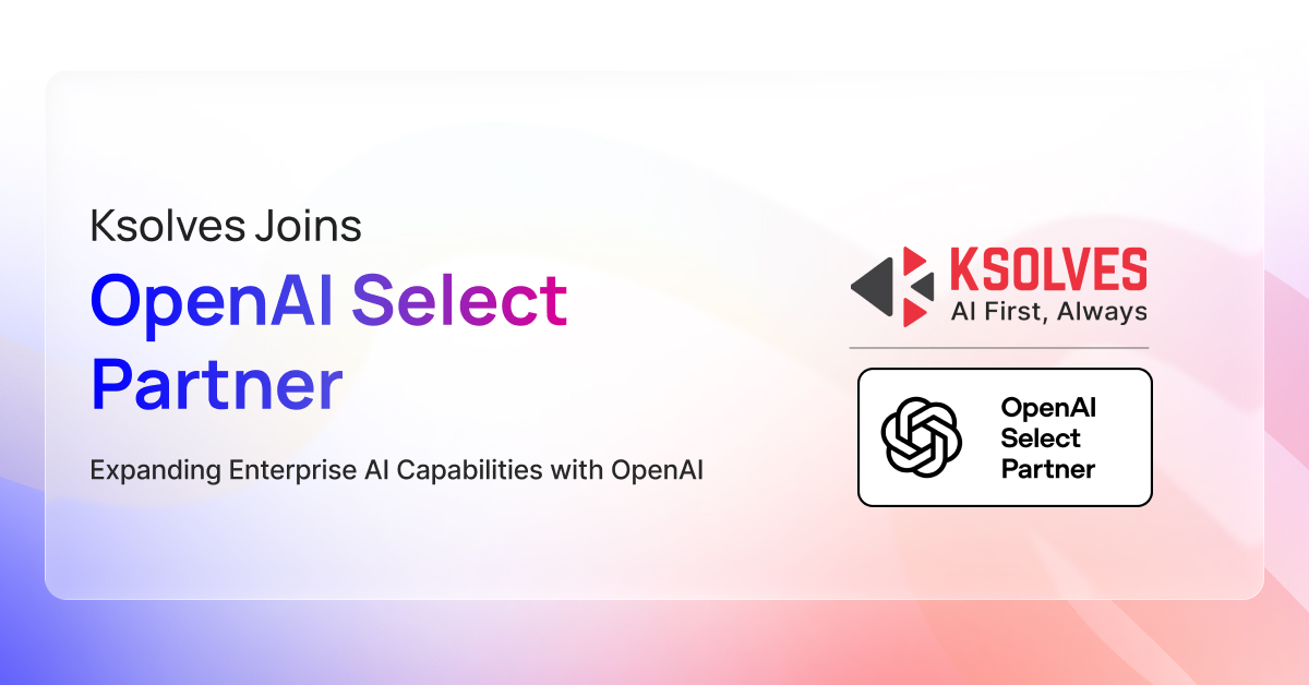 Ksolves Is Now an OpenAI Select Partner