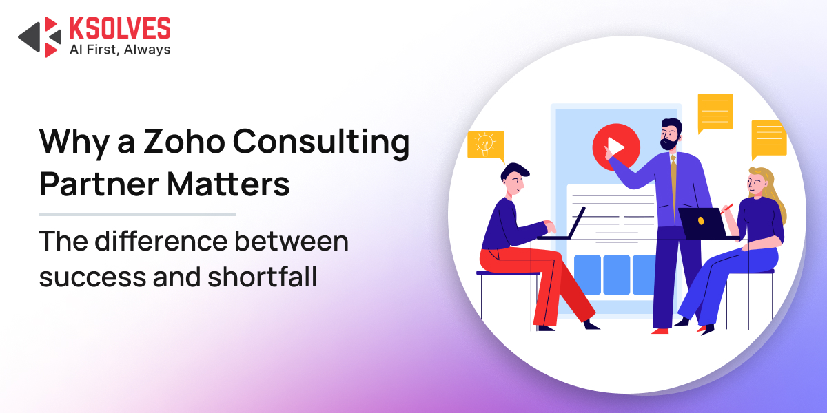 Why a Zoho Consulting Partner Matters