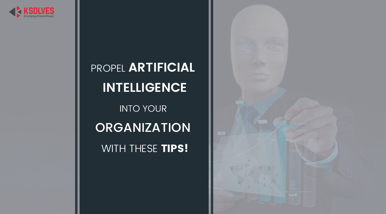 Artificial Intelligence Into Your Organization