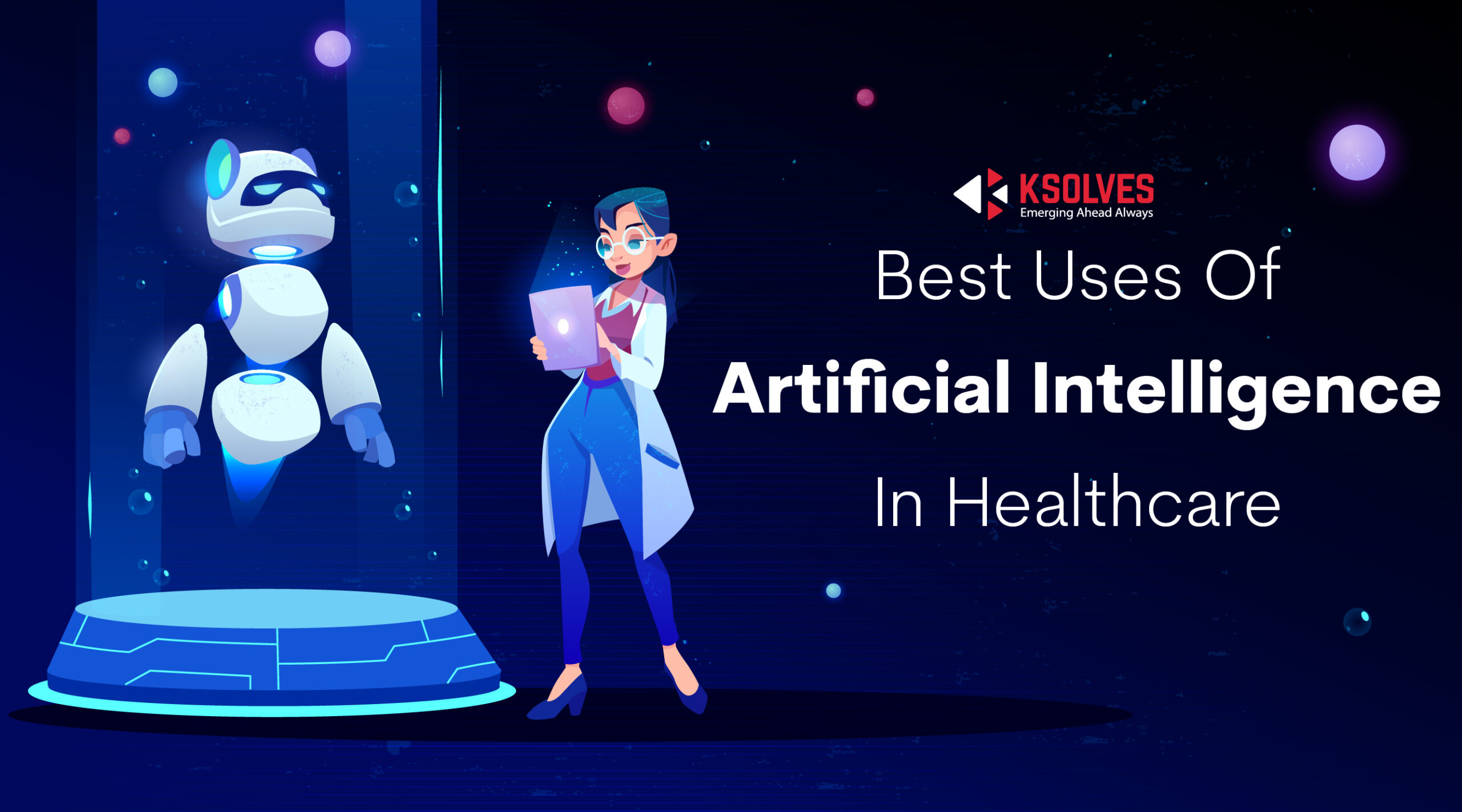 Best Uses Of Artificial Intelligence In Healthcare
