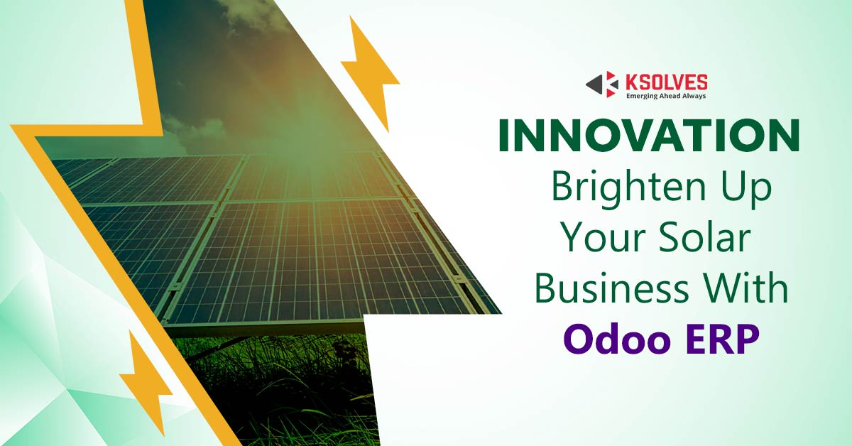 Brighten Up Your Solar Business With Odoo ERP