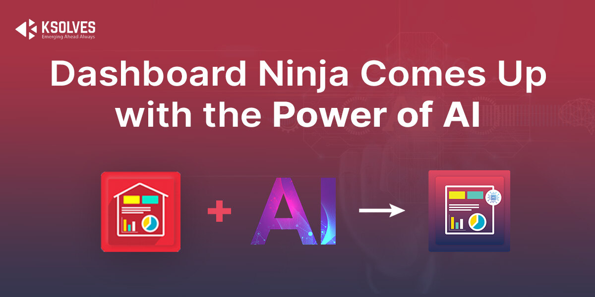 Dashboard Ninja Comes Up with the Power of AI