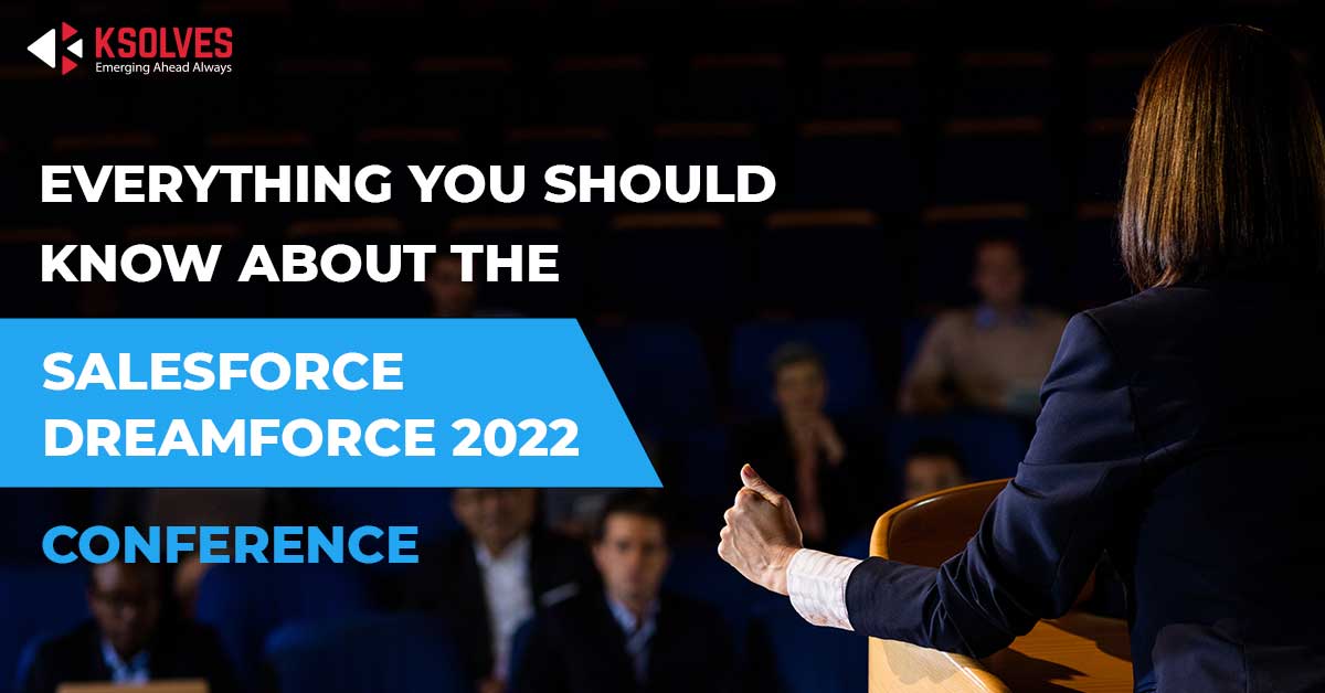 Everything you should know about the Salesforce Dreamforce 2022 conference