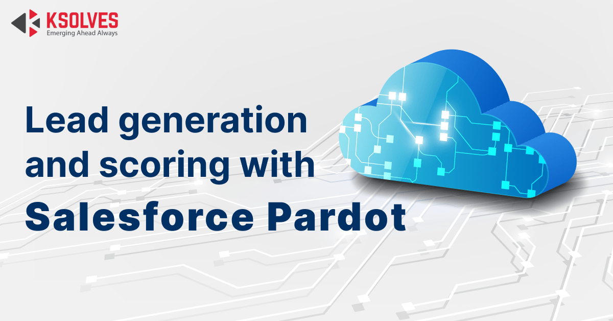 Lead generation and scoring with Salesforce Pardot