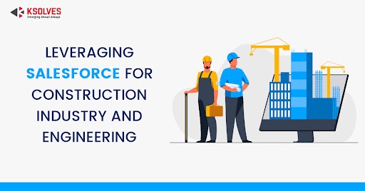 Salesforce For Construction Industry