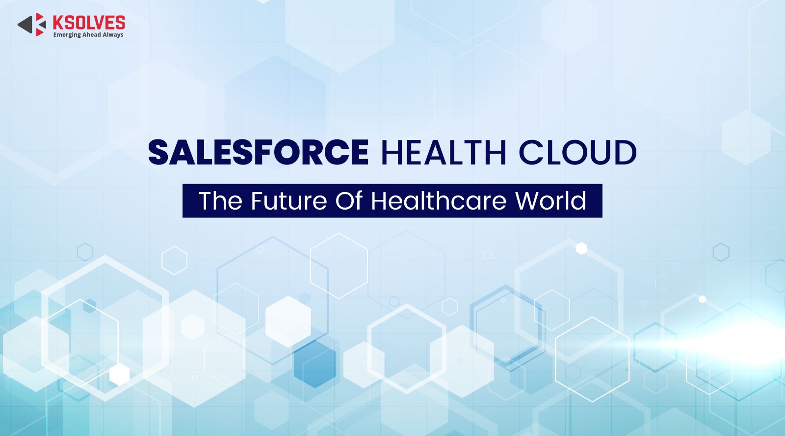 Salesforce Health Cloud- The Future Of Healthcare World