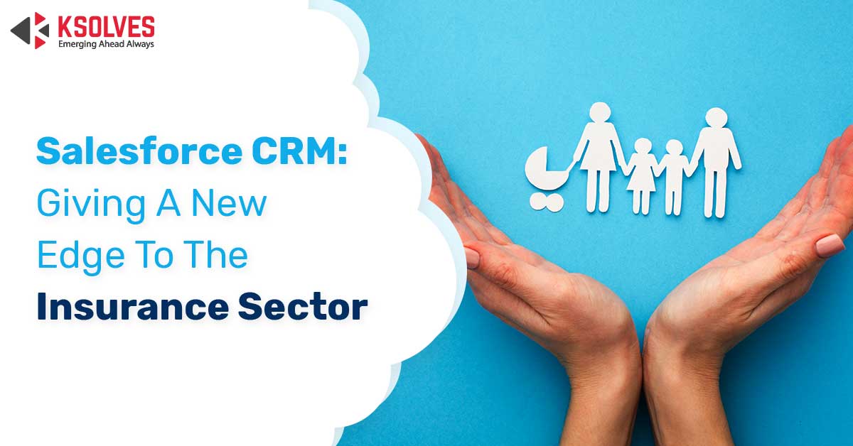Salesforce Insurance CRM -Sector