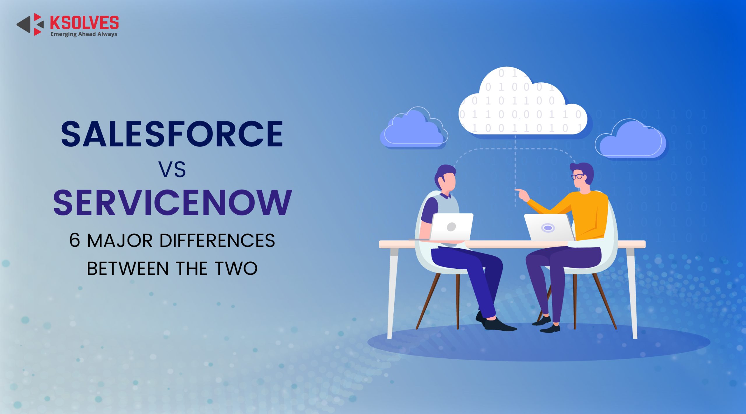 Salesforce Vs ServiceNow- 6 Major Differences Between The Two