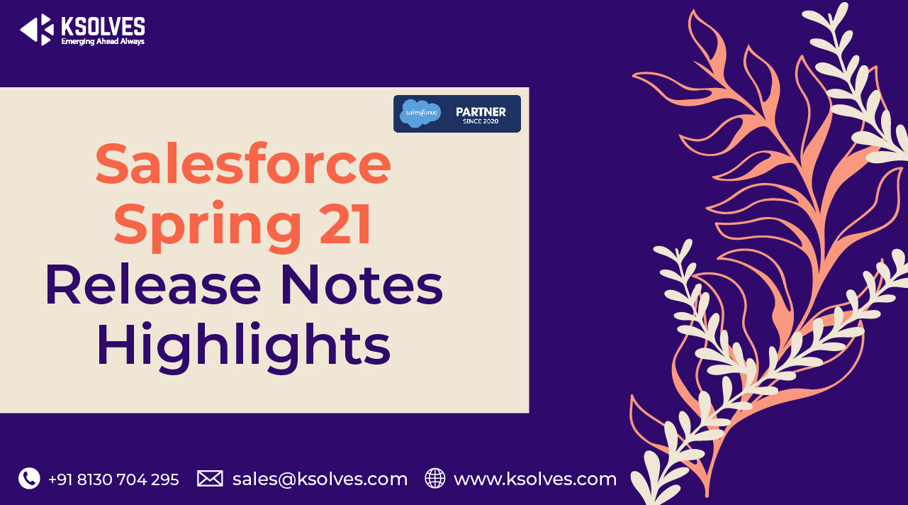 Salesforce Spring ‘21 Release Notes Highlights