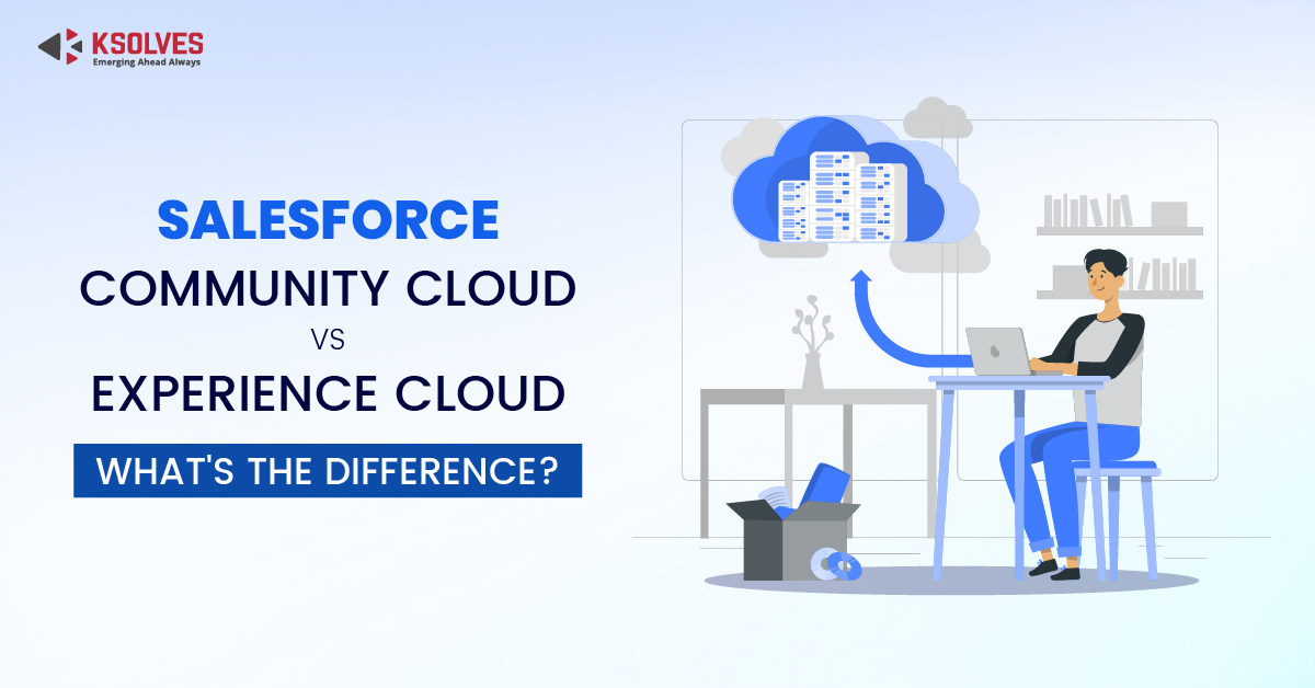 Salesforce Community Cloud Vs Experience Cloud