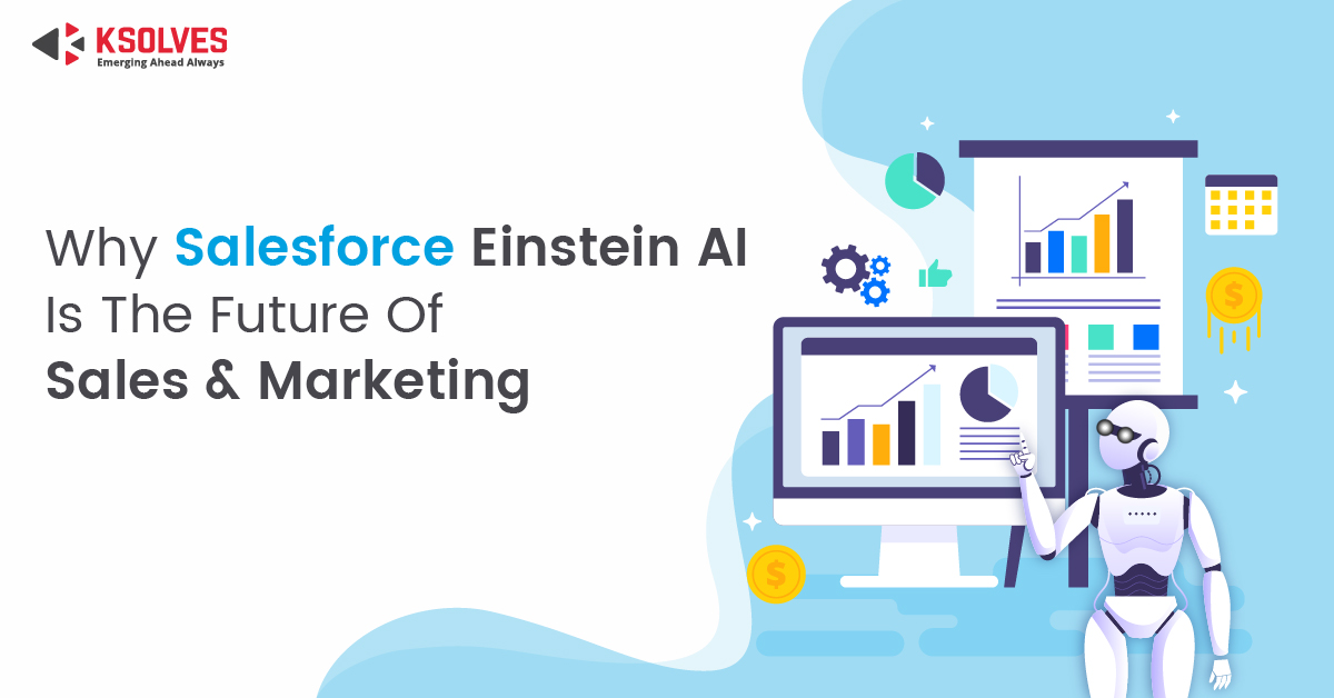 Why-Salesforce-Einstein-AI-Is-The-Future-Of-Sales-Marketing